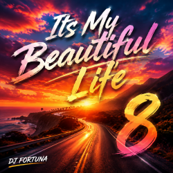 Cover DJ FORTUNA - Its My Beautiful Life 8