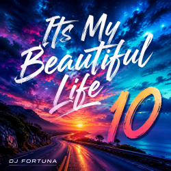 Cover DJ FORTUNA - Its My Beautiful Life 10