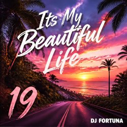 Cover DJ FORTUNA - Its My Beautiful Life 19