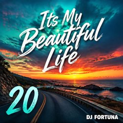 Cover DJ FORTUNA - Its My Beautiful Life 20