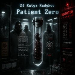 Cover DJ Katya Kadykov - Patient zero