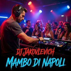 Cover DJ Jakovlevich - Mambo di Napoli