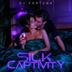 Cover DJ FORTUNA - Silk Captivity