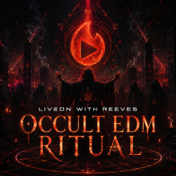 LiveOn with Reeves - Occult Edm Ritual