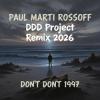 Cover P.M.Rossoff & DDD Project - Don't Don't 1997. Remix 2026 P.M.Rossoff & DDD Project - Don't Don't 1997. Remix 2026