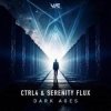 Cover Ctrl4 & Serenity Flux - Dark Ages (Original Mix) Ctrl4 & Serenity Flux - Dark Ages (Original Mix)