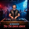 Cover DJ Jakovlevich - Tiki-Tak, Knock-Knock DJ Jakovlevich - Tiki-Tak, Knock-Knock