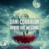 Cover Dani Corbalan - Where Are We Going Dani Corbalan - Where Are We Going