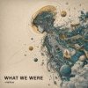 Cover ViTaLiKuS - WHAT WE WERE (Extended Mix) ViTaLiKuS - WHAT WE WERE (Extended Mix)
