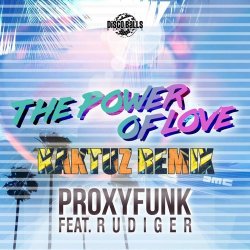 Cover Proxyfunk; Rudiger - Power Of Love (KaktuZ Remix)