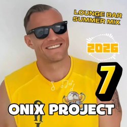 Cover ONIX PROJECT - LOUNG BAR SUMMER MIX 7