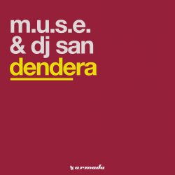 Cover M.U.S.E. & DJ San - Dendera (Original Mix)