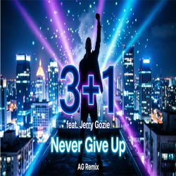 Cover 3+1 feat. Jerry Gozie - Never Give Up (AG Remix)