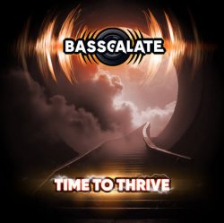 Cover BASSCALATE - Time To Thrive