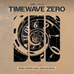 Cover Ummet Ozcan - TimeWave Zero (Mark Sherry & Bill Neilson Extended Remix)
