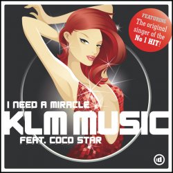 Cover KLM Music & Coco Star - I need a miracle (Static Shokx remix)