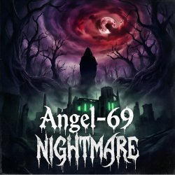 Cover Angel-69 - Nightmare (Atmospheric Intro)