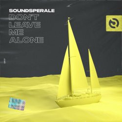 Cover Soundsperale - Dont Leave Me Alone (Radio Edit)