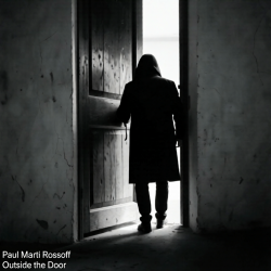 Cover Paul Marti Rossoff - Outside the Door 1980. Studio recorded 1993. Restored & remastered 2026