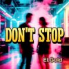 Cover El.Gold - Dont stop El.Gold - Dont stop