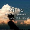 Cover MITRO - Небо загрустило (Atmospheric Electro) MITRO - Небо загрустило (Atmospheric Electro)