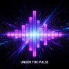 Cover Vasilii CECEGOV & Atom - Under the Pulse Vasilii CECEGOV & Atom - Under the Pulse