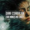 Cover Dani Corbalan - She Makes Me Crazy Dani Corbalan - She Makes Me Crazy