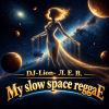 Cover DJ-Lion- Л. Е. В. - My slow space reggae DJ-Lion- Л. Е. В. - My slow space reggae