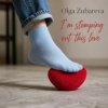 Cover Olga Zubareva - I'm stomping out this love Olga Zubareva - I'm stomping out this love