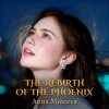 Cover Минеева Анна - The rebirth of the phoenix Минеева Анна - The rebirth of the phoenix