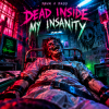 Cover Dead inside - My insanity Dead inside - My insanity