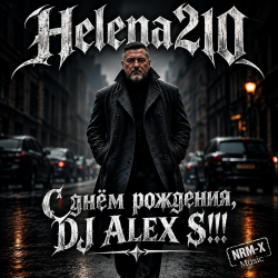 Cover Helena210 - С днём рождения, DJ ALEX S!!!