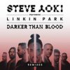 Cover Steve Aoki feat. Linkin Park - Darker Than Blood (Bassjackers Remix) Steve Aoki feat. Linkin Park - Darker Than Blood (Bassjackers Remix)