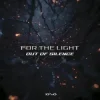 Out Of Silence - For The Light (Original Mix)
