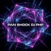 DJ-PHP - Pan-Shock