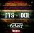 Cover BTS - Idol (Artjey Remix)