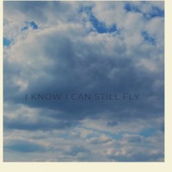 Cover I know I can still fly