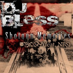 Cover DJ Bless feat. N.B.S. - Shotgun Memories (Dirty)