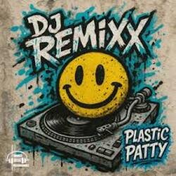 Cover DJ Remixx - Plastic Patty (Beef Mix)