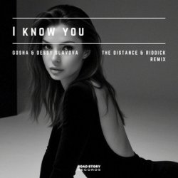 Cover Gosha - I Know You (The Distance & Riddick Remix)