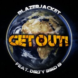 Cover BlazerJacket vs. Dirty Bird 13 - Get Out