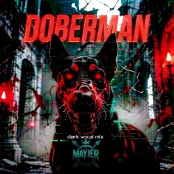 Cover MaYJeR - Doberman - (Dark Vocal Mix)