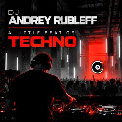 Cover Dj Andrey Rubleff - A Little Beat of Techno
