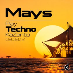 Cover Mays - Play Techno KaZantip 09.08.12