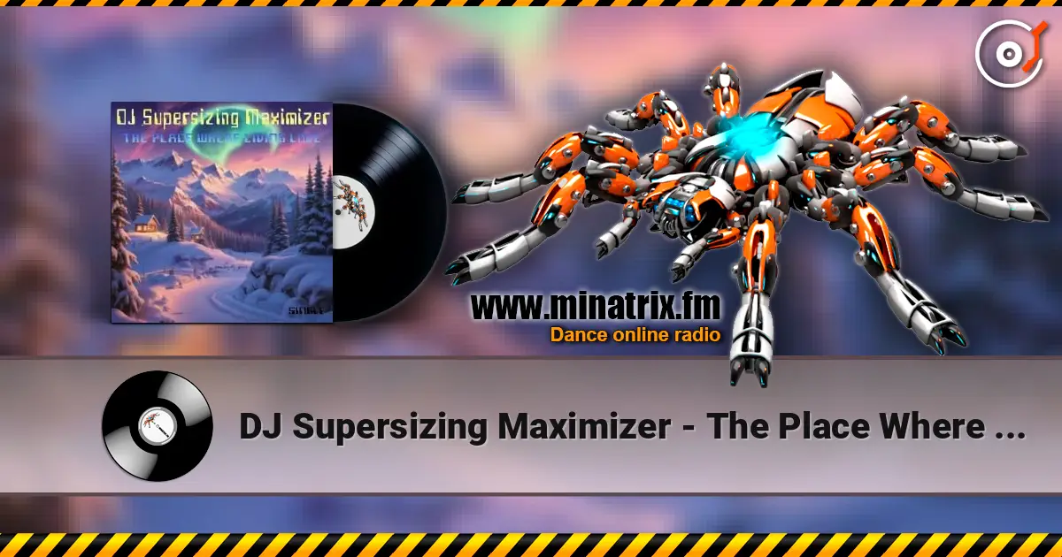 DJ Supersizing Maximizer - The Place Where Living Love (Non-Stop NorthernMix) online in hoher Qualität hören | Minatrix.FM