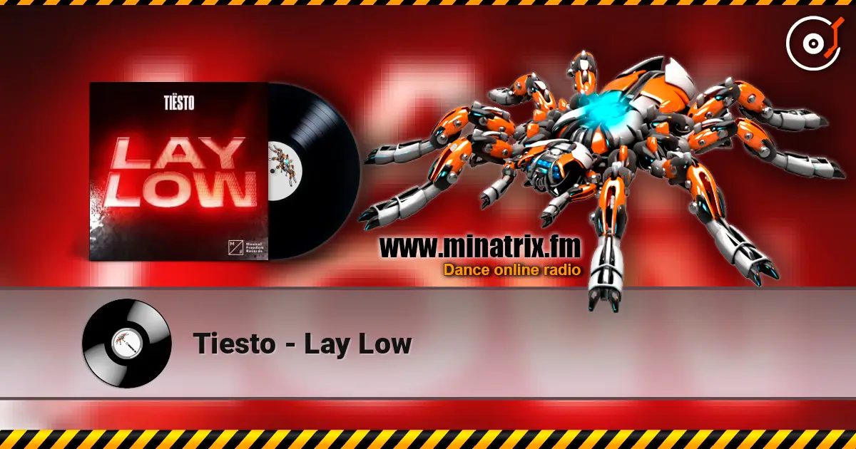 Tiesto - Lay Low online in hoher Qualität hören | Minatrix.FM