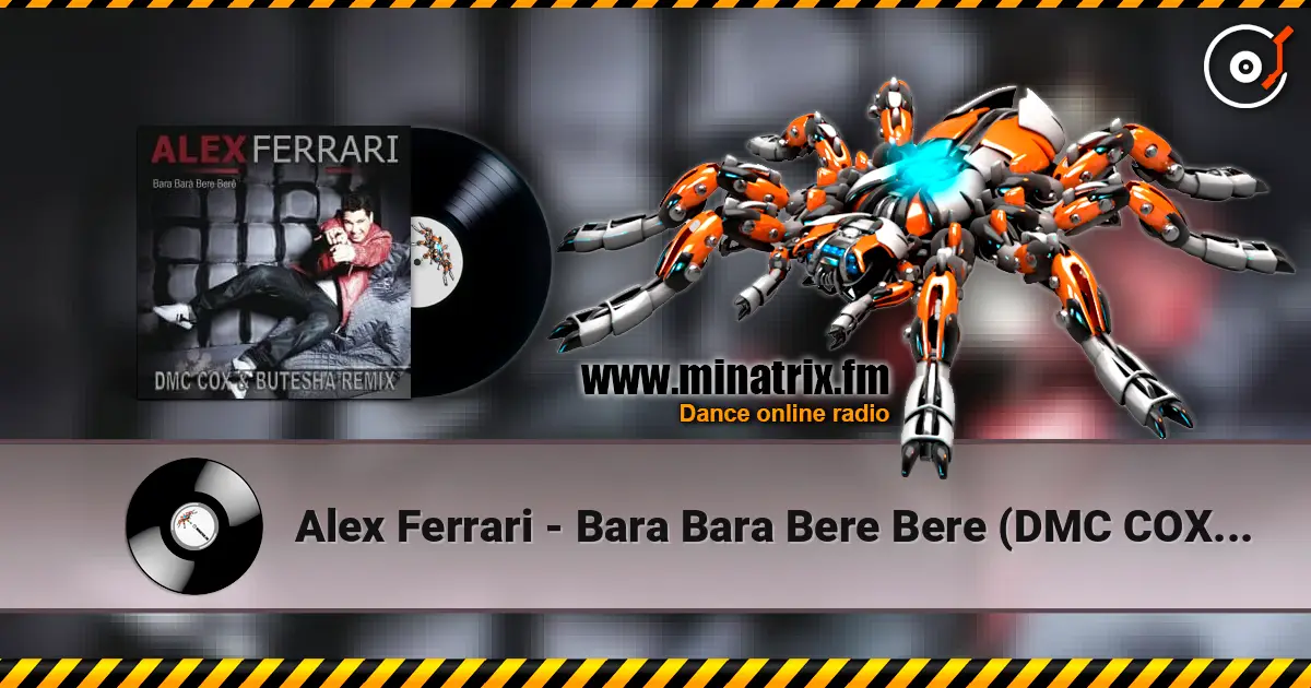 Alex Ferrari - Bara Bara Bere Bere (DMC COX & Butesha Radio Edit) online in hoher Qualität hören | Minatrix.FM