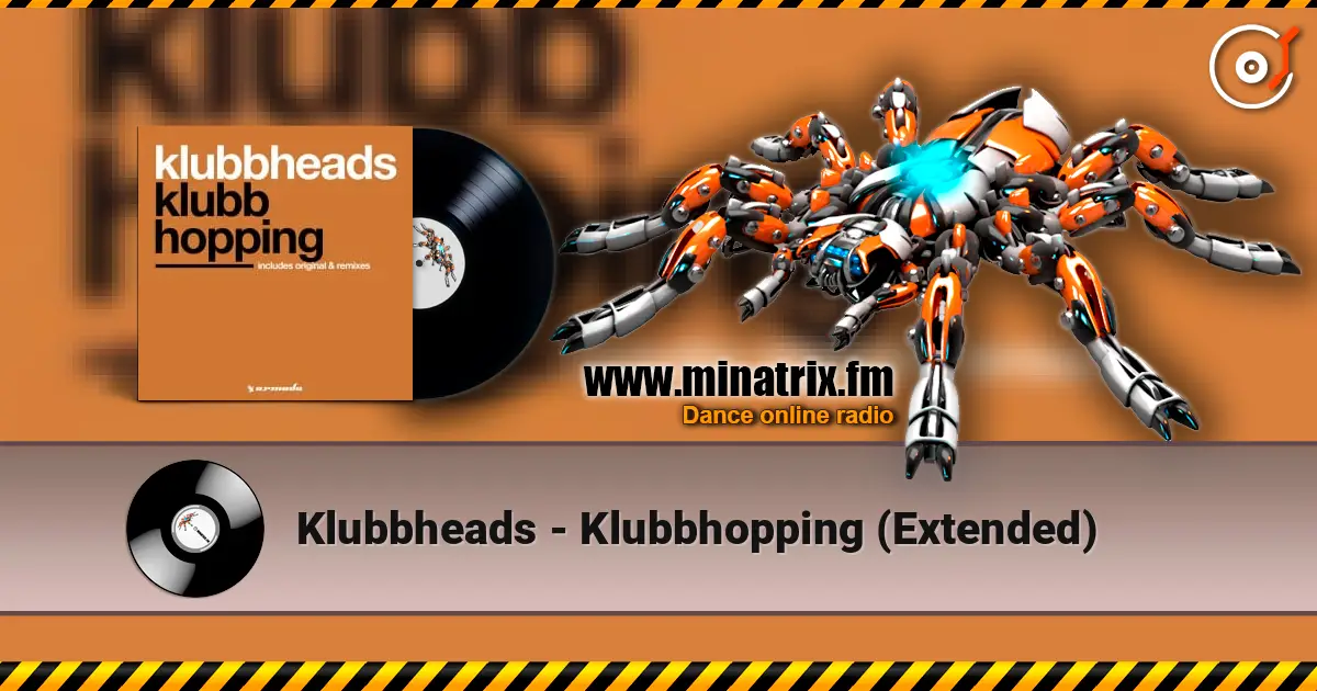 Klubbheads - Klubbhopping (Extended) online in hoher Qualität hören | Minatrix.FM