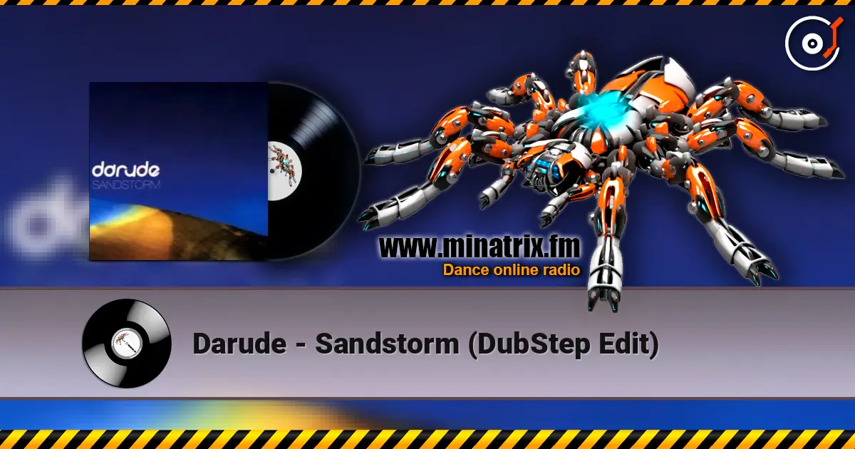 Darude - Sandstorm (DubStep Edit) online in hoher Qualität hören | Minatrix.FM