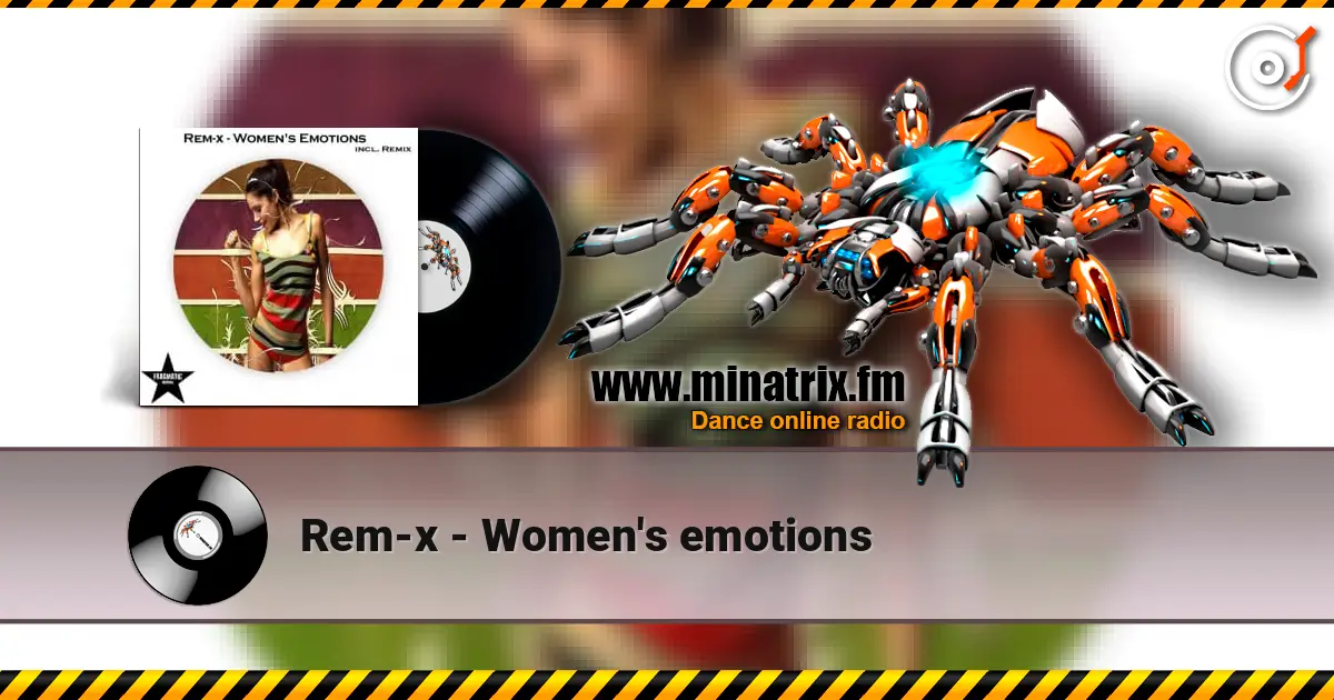 Rem-x - Women's emotions online in hoher Qualität hören | Minatrix.FM